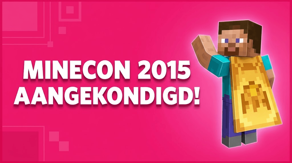 Minecon 2015 aangekondigd!