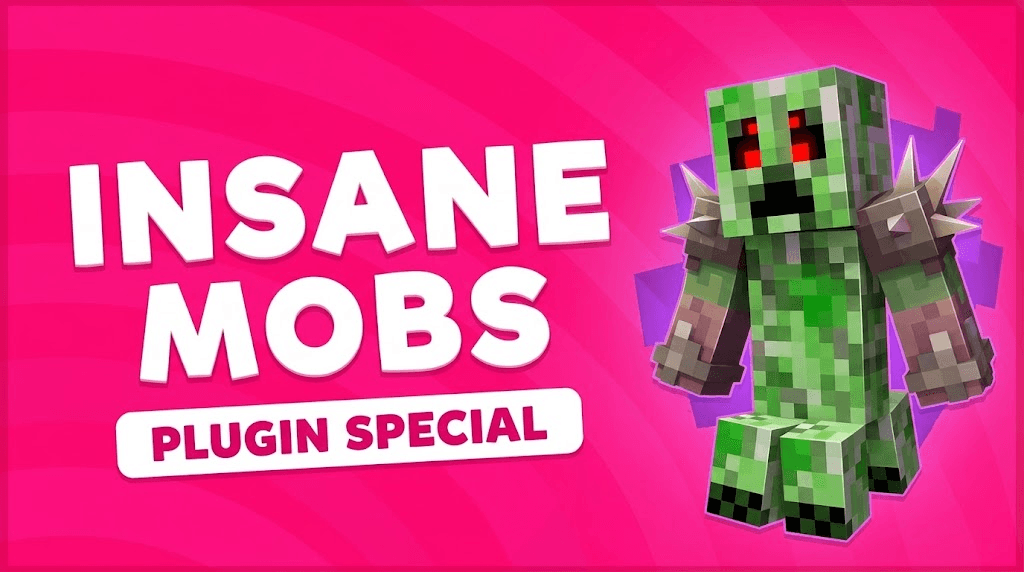 Plugin Special: InsaneMobs