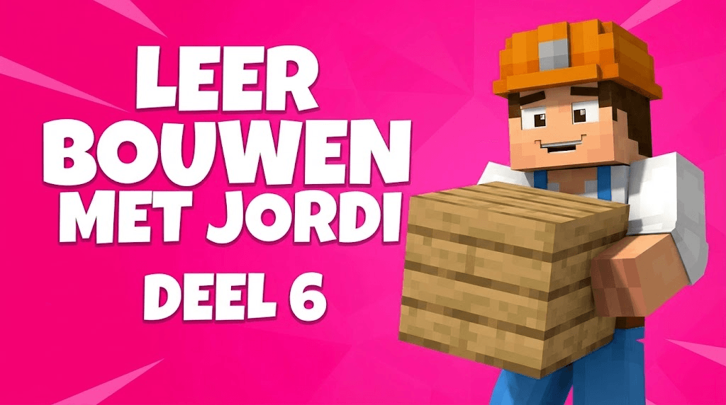 Leer bouwen met Jordi – Deel 6