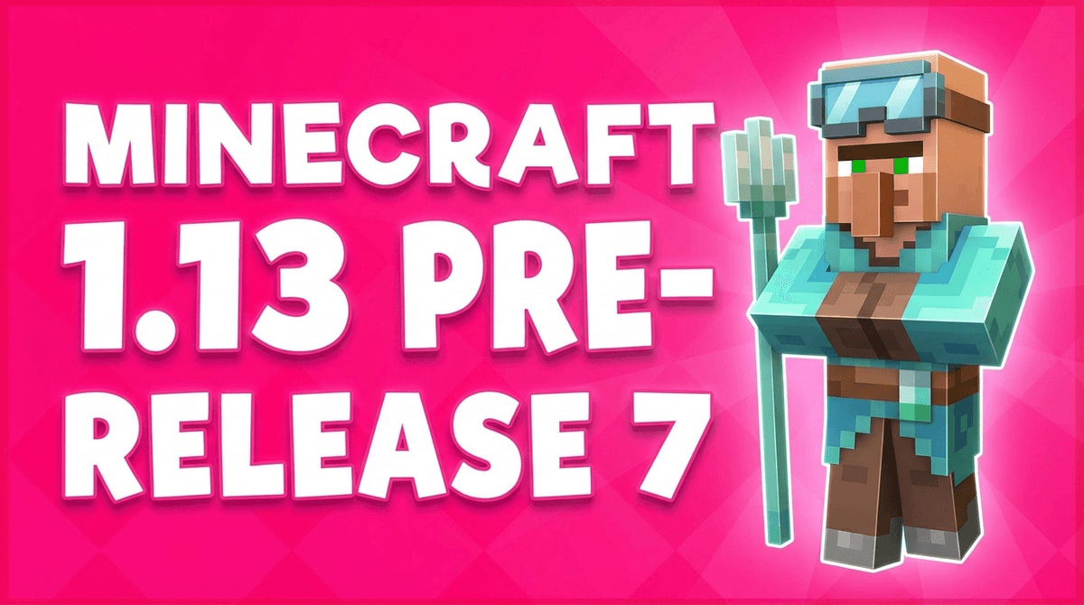 Minecraft 1.13 pre-release 7