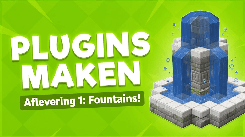 Plugins maken met Thimo - Aflevering 1: Fountains!