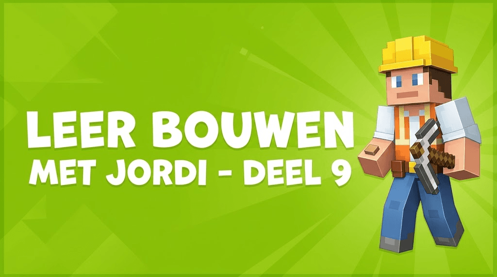 Leer bouwen met Jordi – Deel 9