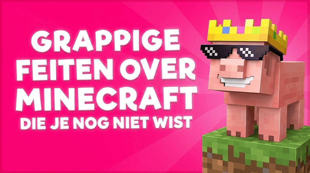 Grappige Feiten over Minecraft die Je Nog Niet Wist (2024 Update)